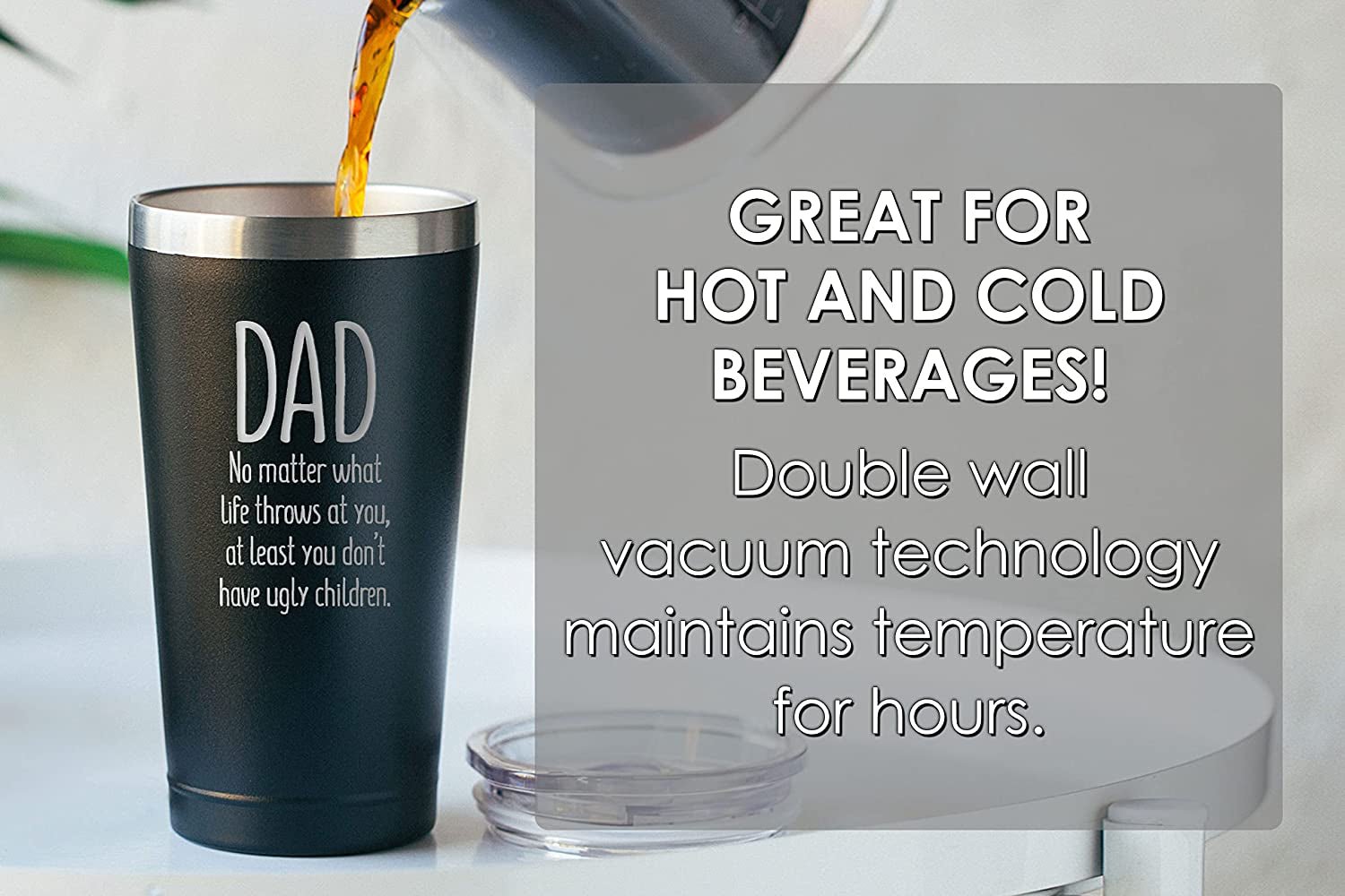 "Dad, At Least You Don't Have Ugly Children" Funny Coffee Tumbler - JD Gifts