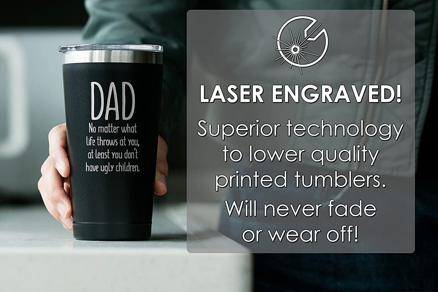 "Dad, At Least You Don't Have Ugly Children" Funny Coffee Tumbler - JD Gifts